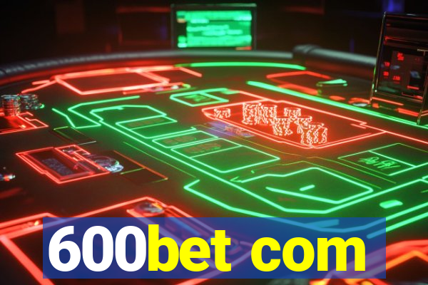 600bet com